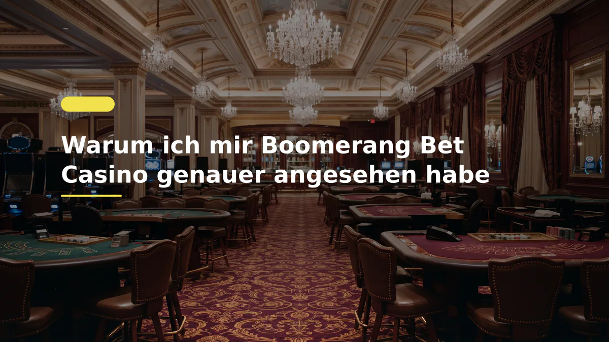 Warum ich mir Boomerang Bet Casino genauer angesehen habe