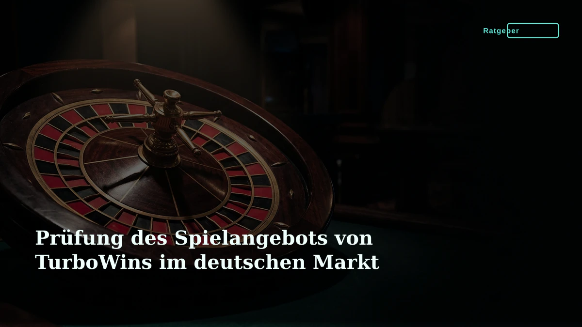 Prüfung des Spielangebots von TurboWins im deutschen Markt