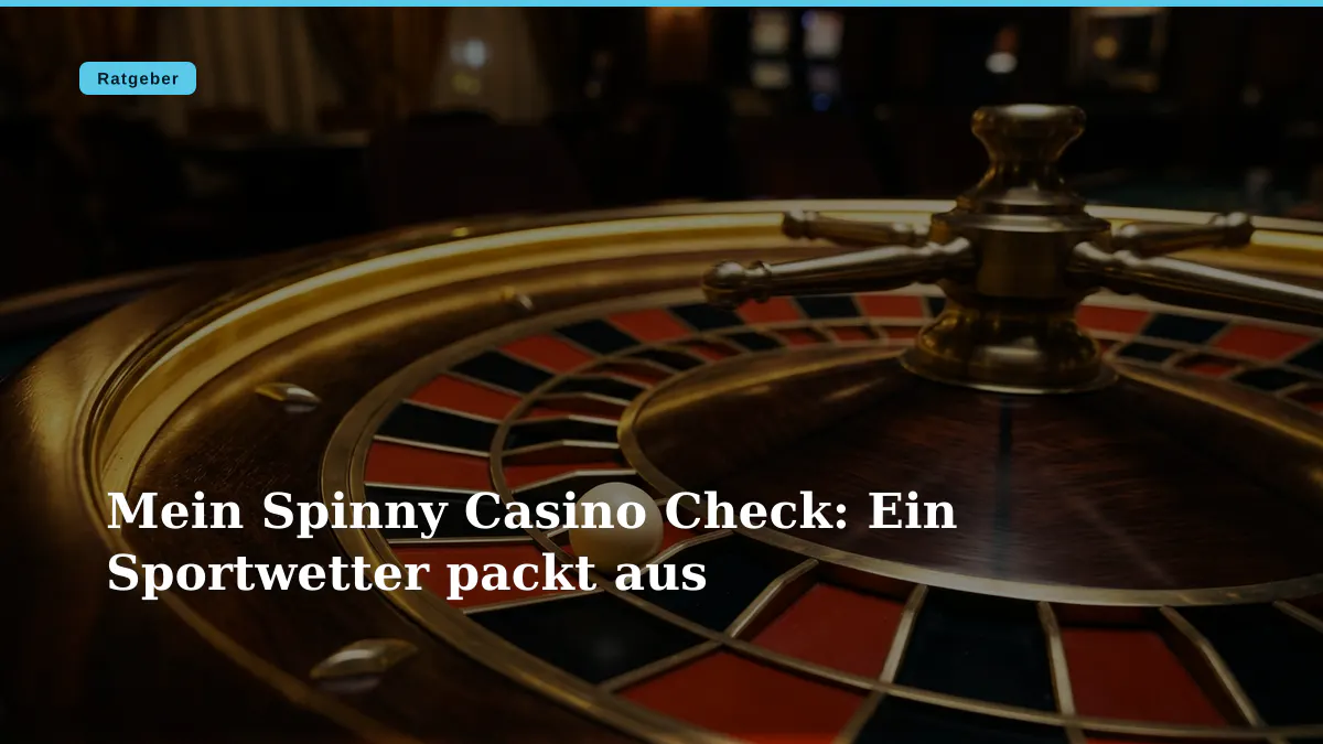 Mein Spinny Casino Check: Ein Sportwetter packt aus