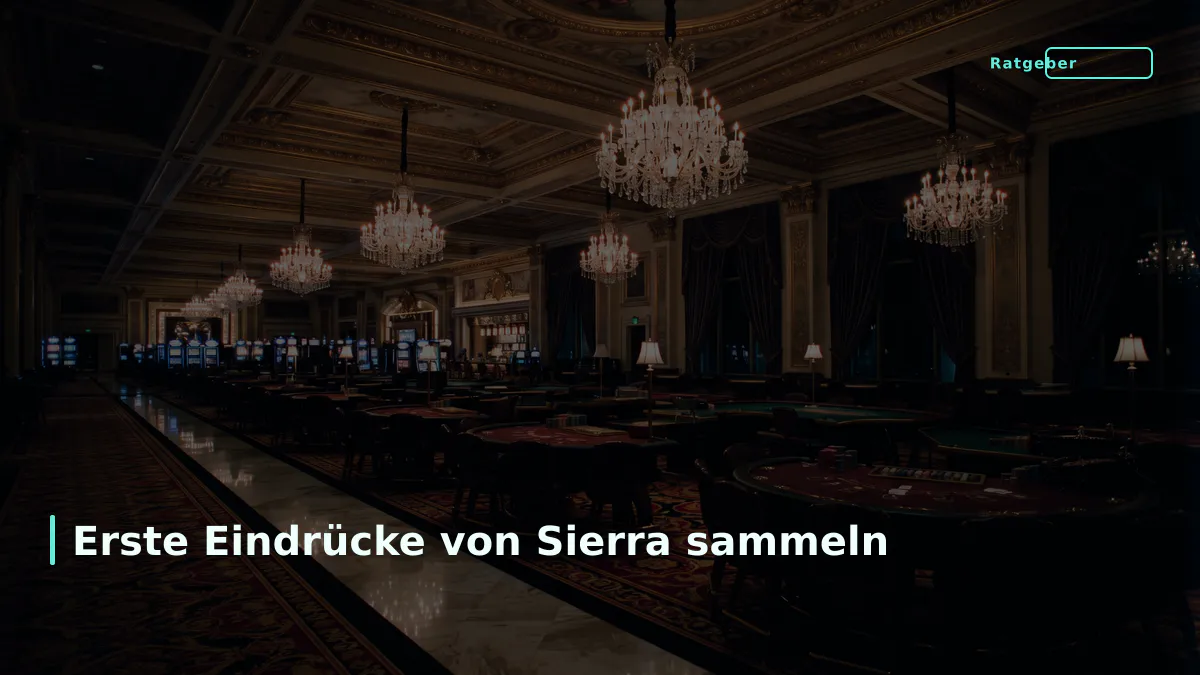 Erste Eindrücke von Sierra sammeln