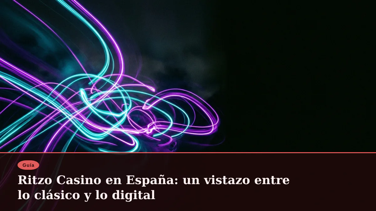 Ritzo Casino en España: un vistazo entre lo clásico y lo digital
