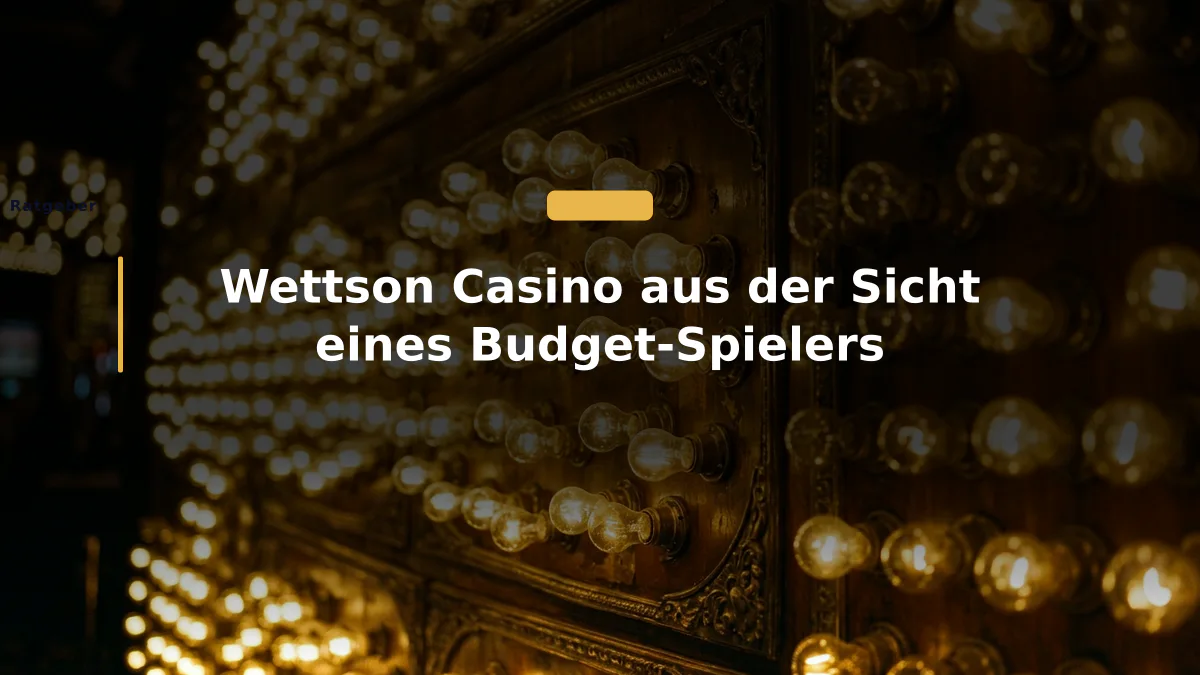 Wettson Casino aus der Sicht eines Budget-Spielers