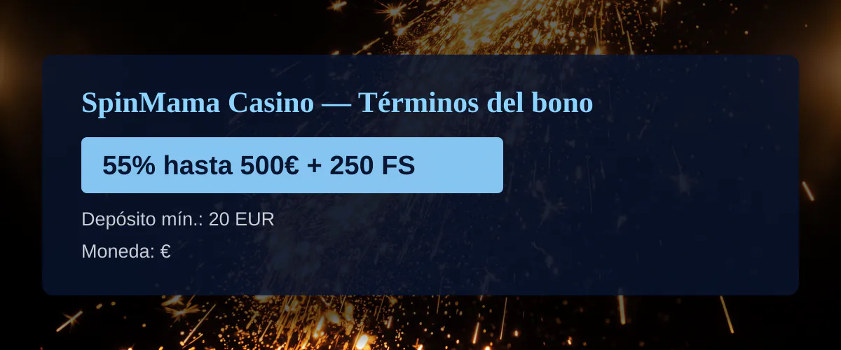 SpinMama Casino — Términos del bono: 55% hasta 500€ + 250 FS SpinMama Casino — Términos del bono: 55% hasta 500€ + 250 FS