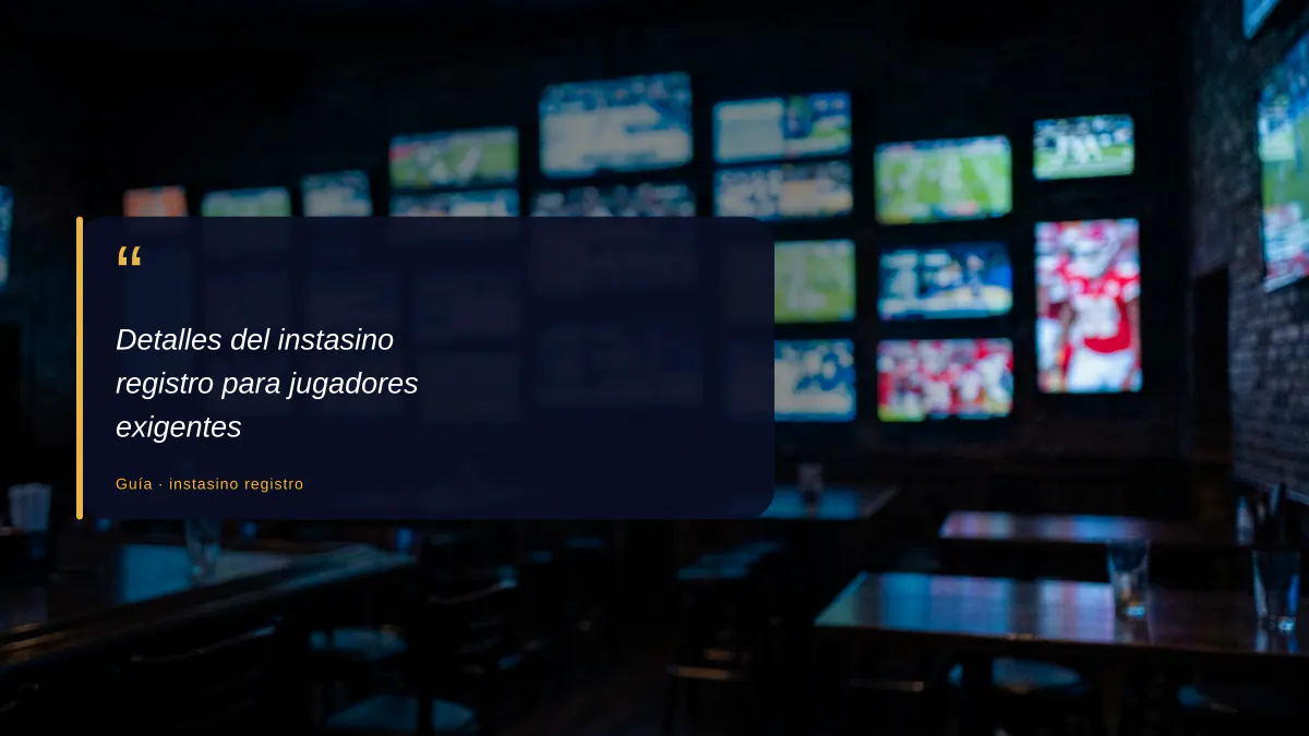 Detalles del instasino registro para jugadores exigentes