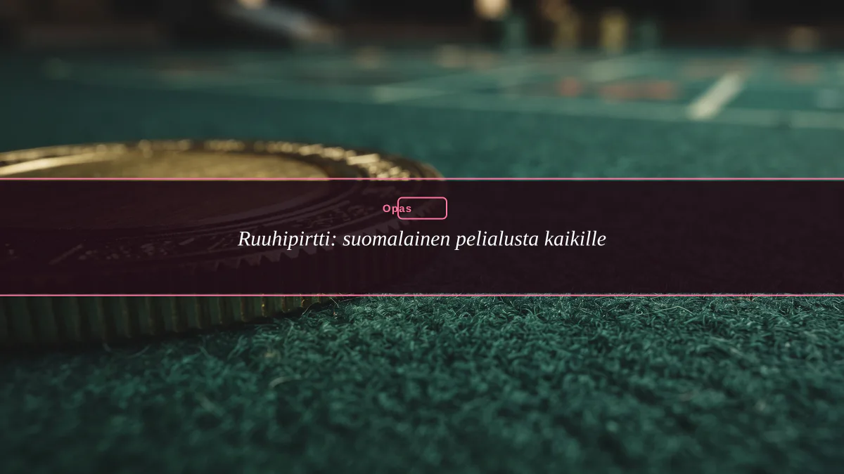 Ruuhipirtti: suomalainen pelialusta kaikille
