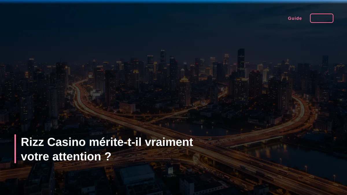 Rizz Casino mérite-t-il vraiment votre attention ?