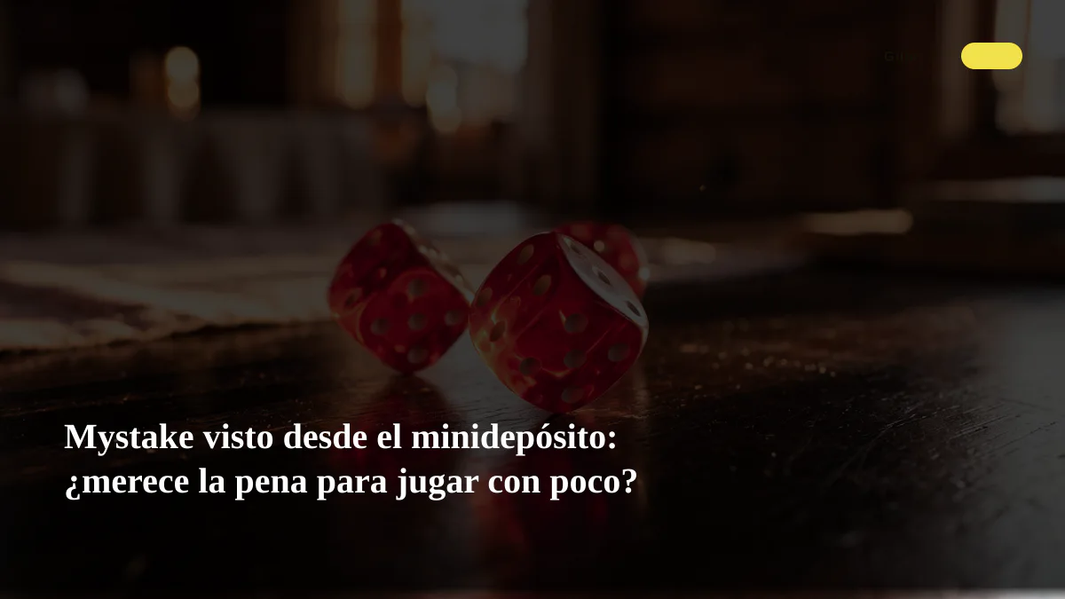 Mystake visto desde el minidepósito: ¿merece la pena para jugar con poco?