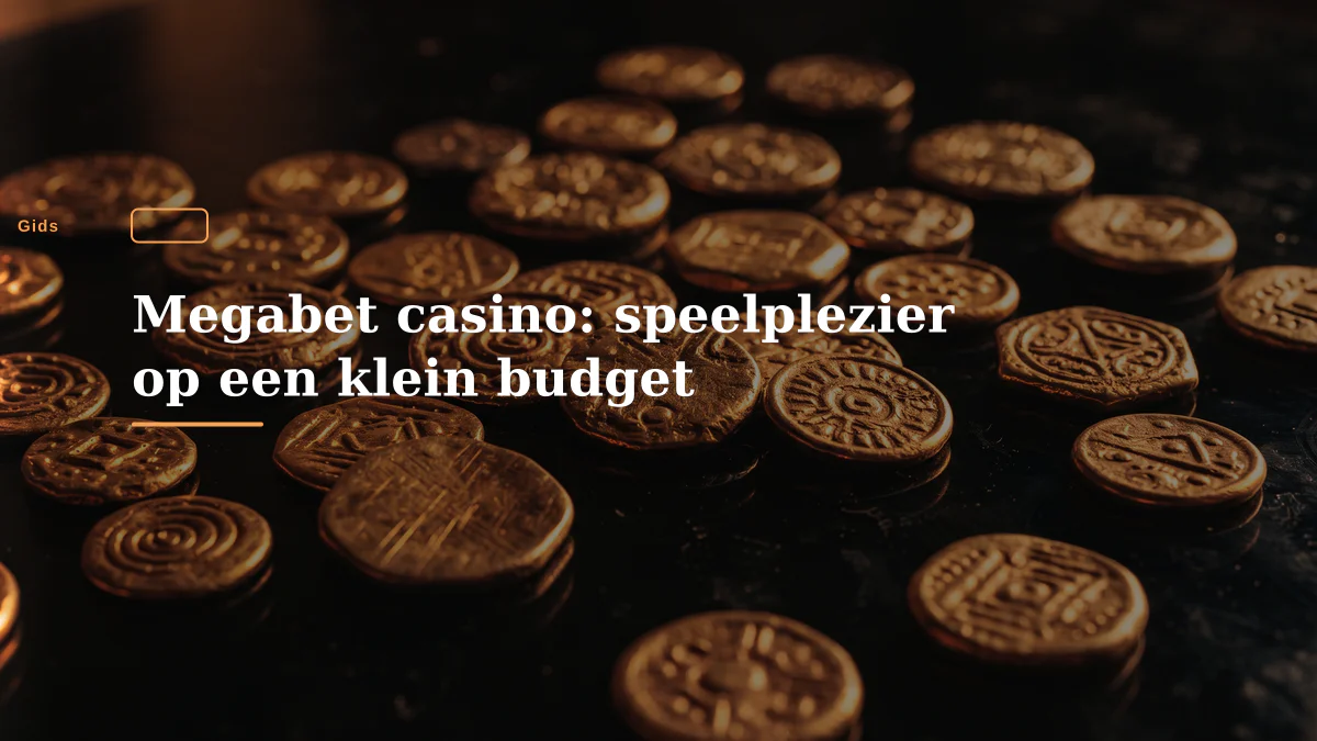 Megabet casino: speelplezier op een klein budget