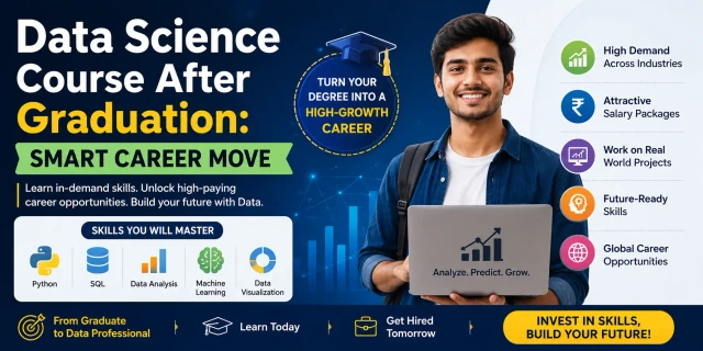 Data Science Course After Graduation: Smart Career Move in 2026
