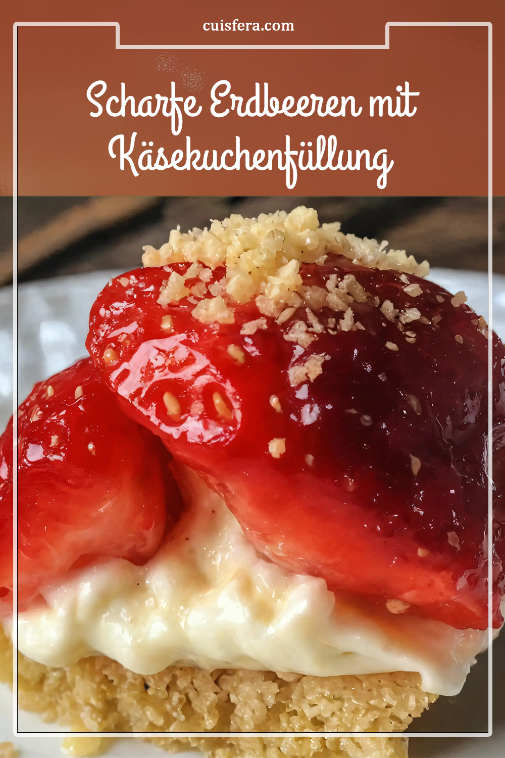 Scharfe Erdbeeren mit Käsekuchenfüllung