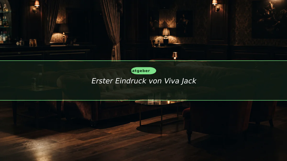 Erster Eindruck von Viva Jack