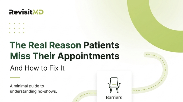 The Real Reason Patients Miss Their Appointments (And How to Fix It)
