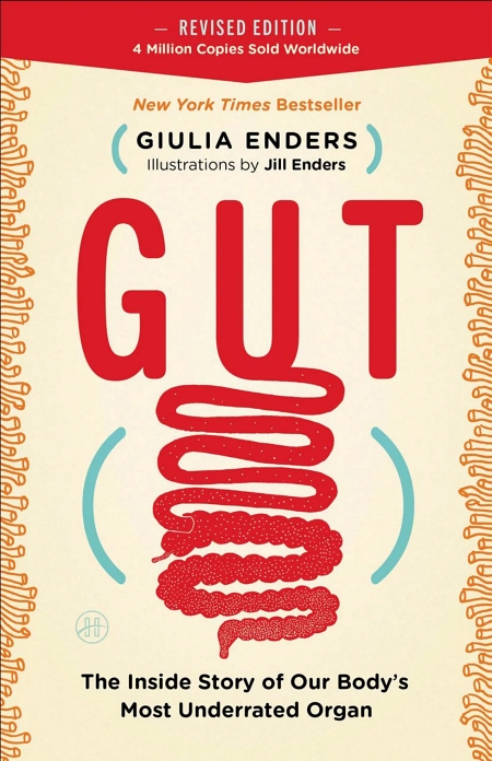 Gut: The Inside Story of Our Body's Most Underrated Organ, 2026 Edition by Giulia Enders