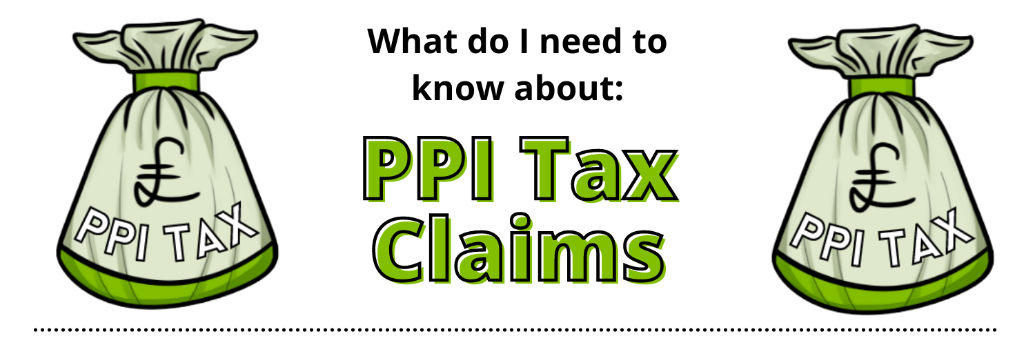 What Do I Need To Know About PPI Tax Claims Gowing Law