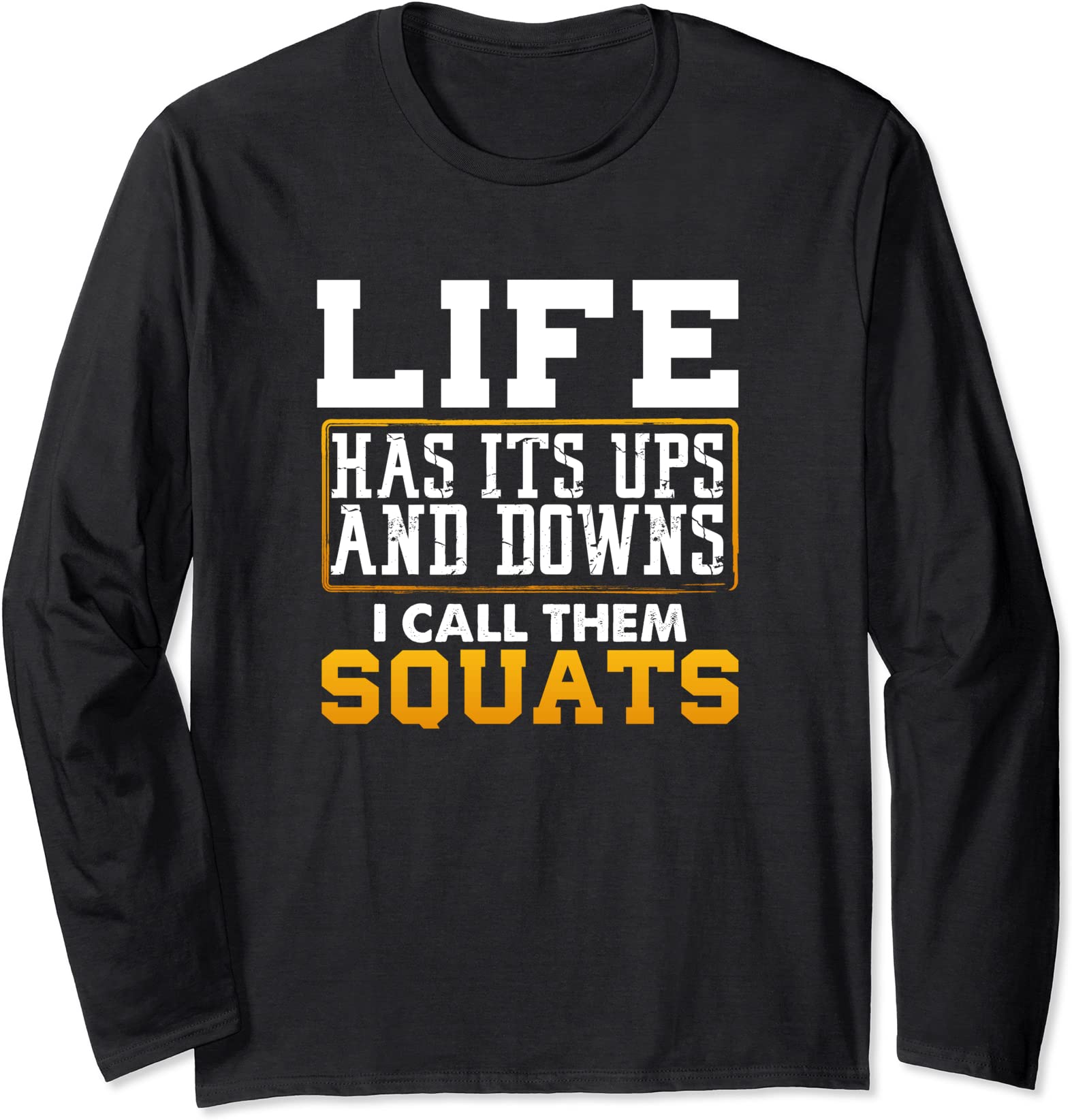 Funny Fitness Gym Workout Weights Squat Gift Long Sleeve T-Shirt