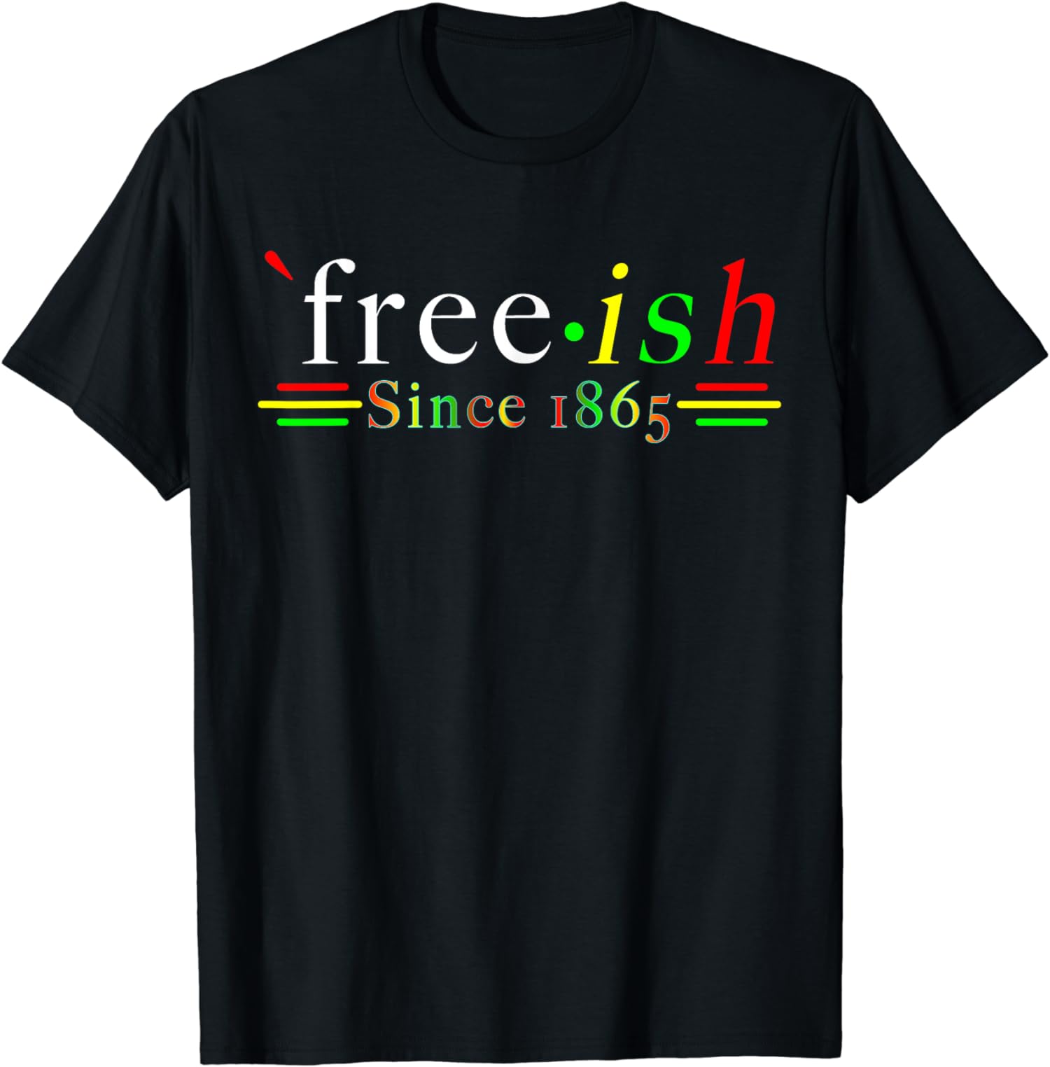 Black History Juneteenth Freedom Emancipation Free Unisex T-Shirt