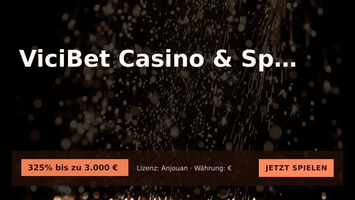 ViciBet Casino & Sportwetten — Willkommensbonus 325% bis zu 3.000 € + 300 FS, Zahlungen: Visa, Mastercard, PayPal, Skrill, Neteller