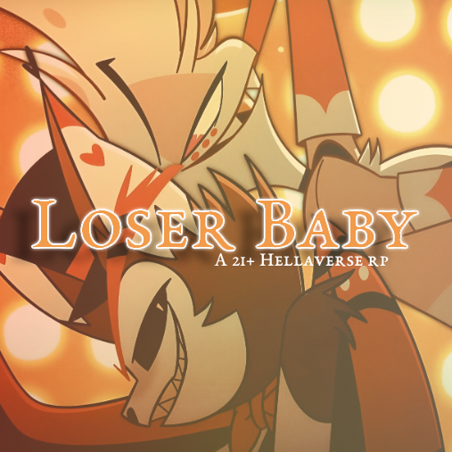 Loser Baby [21+ | jcink premium]