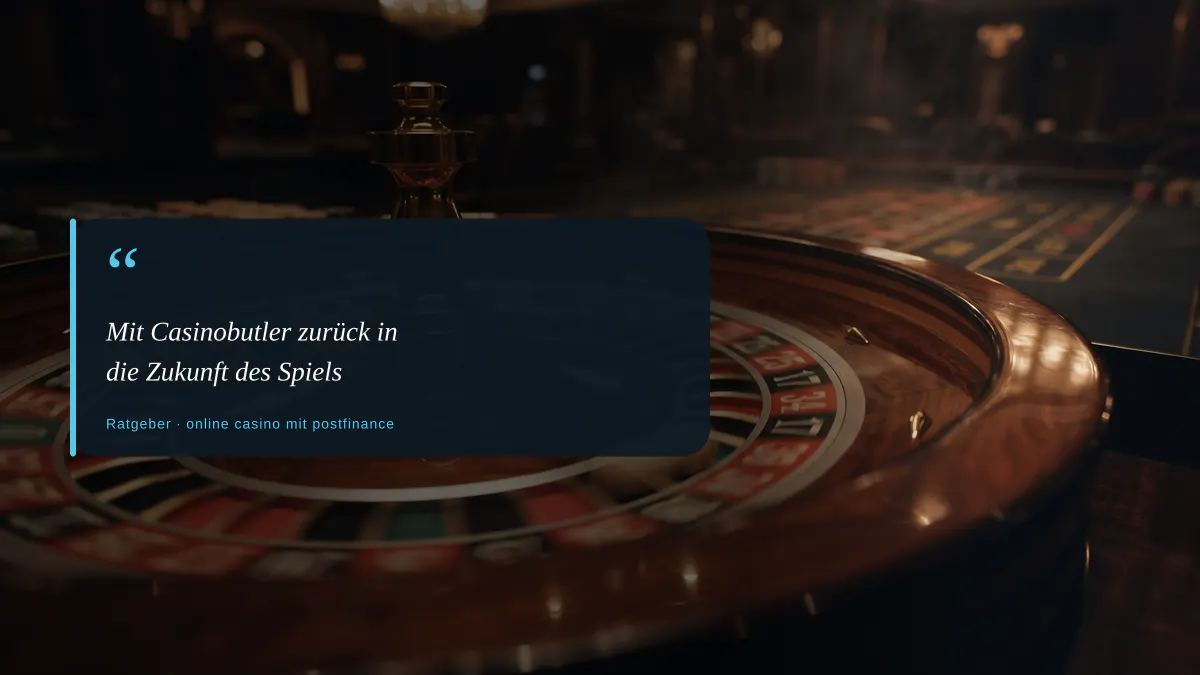 Mit Casinobutler zurück in die Zukunft des Spiels