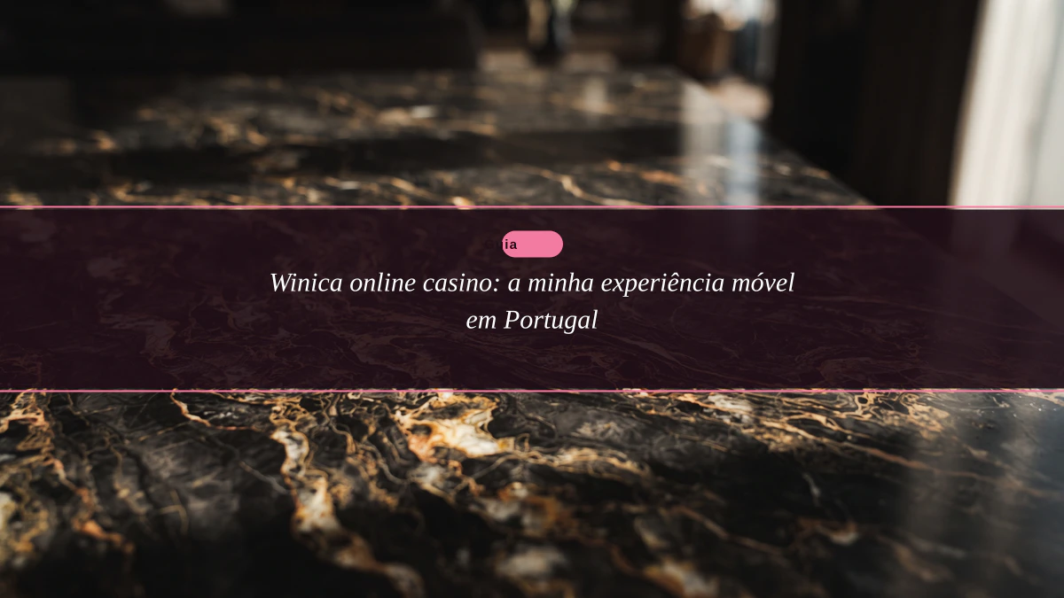 Winica online casino: a minha experiência móvel em Portugal
