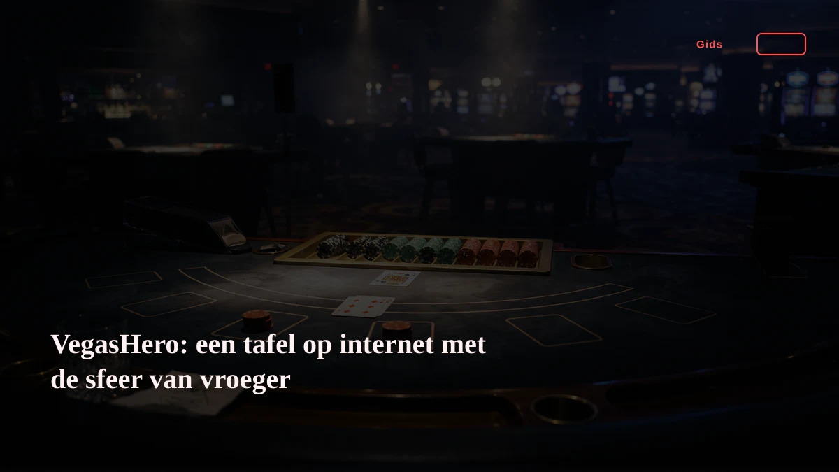 VegasHero: een tafel op internet met de sfeer van vroeger