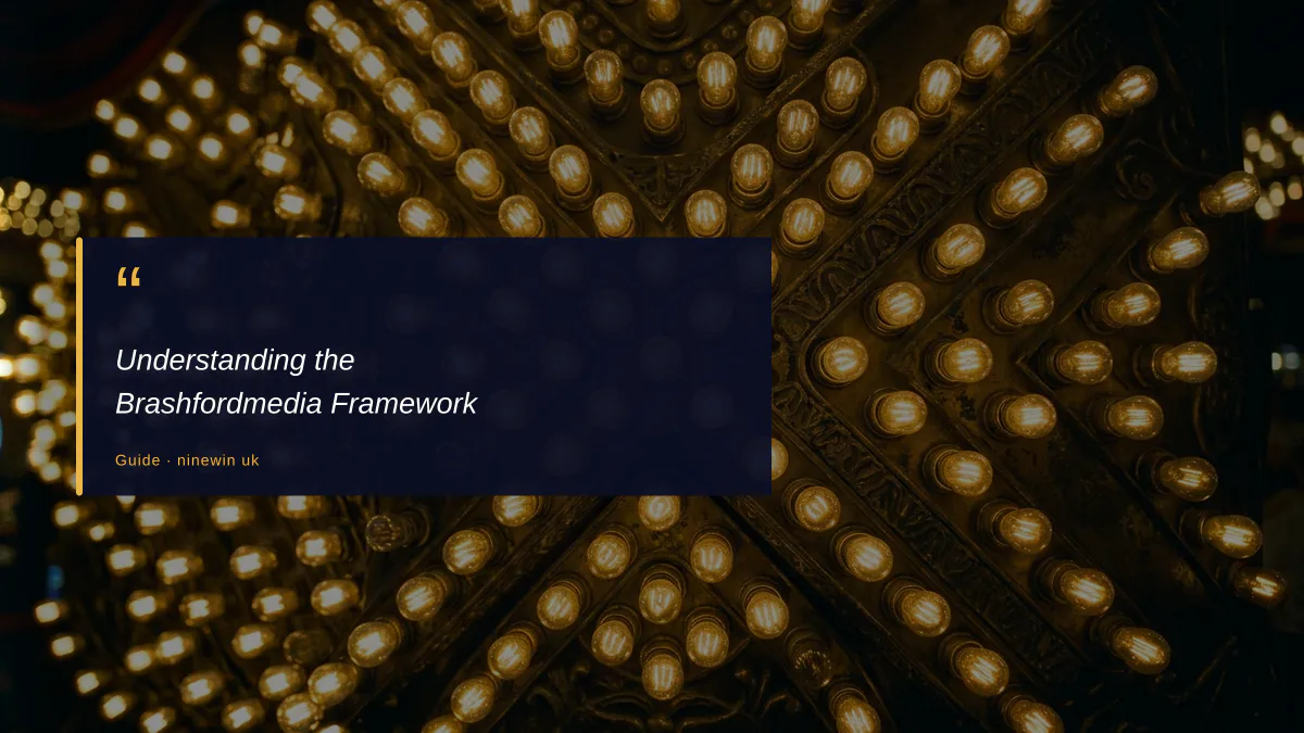 Understanding the Brashfordmedia Framework