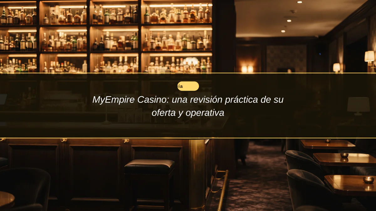 MyEmpire Casino: una revisión práctica de su oferta y operativa