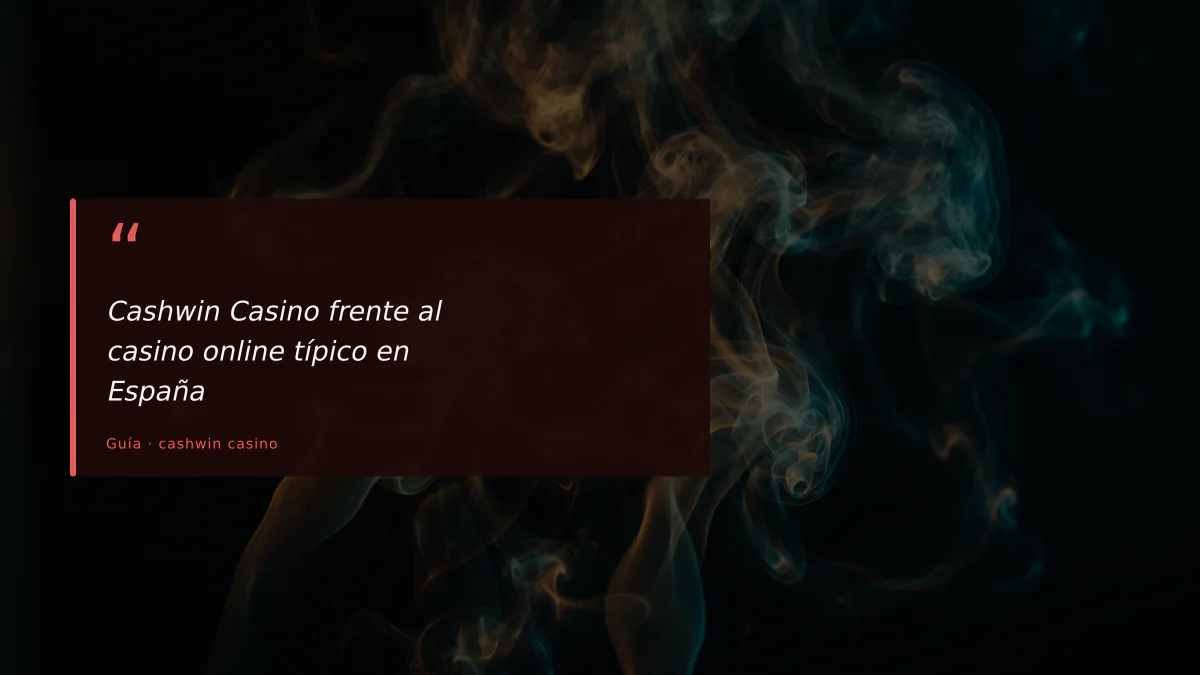 Cashwin Casino frente al casino online típico en España
