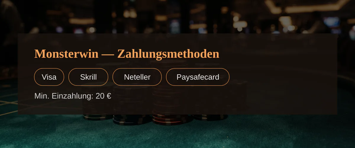 Monsterwin — Zahlungsmethoden: Visa, Skrill, Neteller, Paysafecard