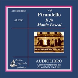 Luigi Pirandello – Il fu Mattia Pascal (2011) (mp3 – 128 kbps)