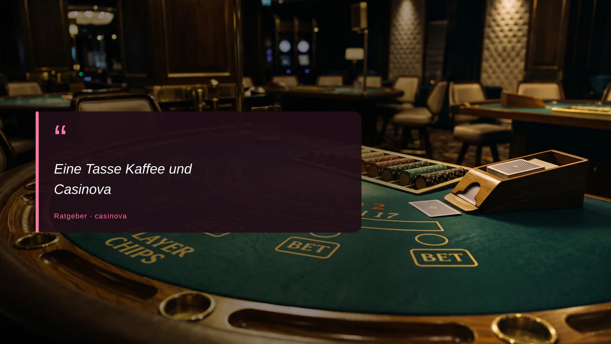 Eine Tasse Kaffee und Casinova