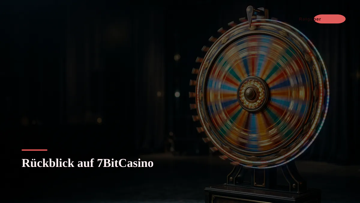 Rückblick auf 7BitCasino