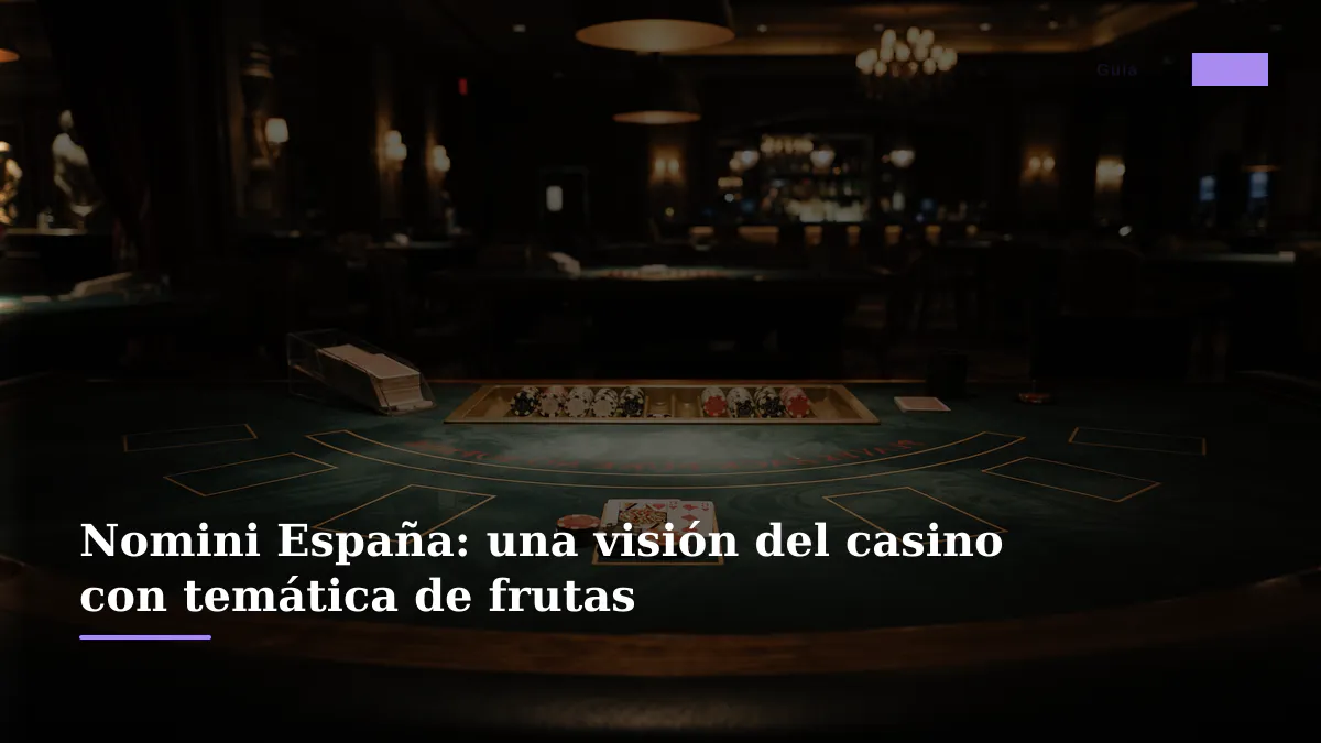 Nomini España: una visión del casino con temática de frutas