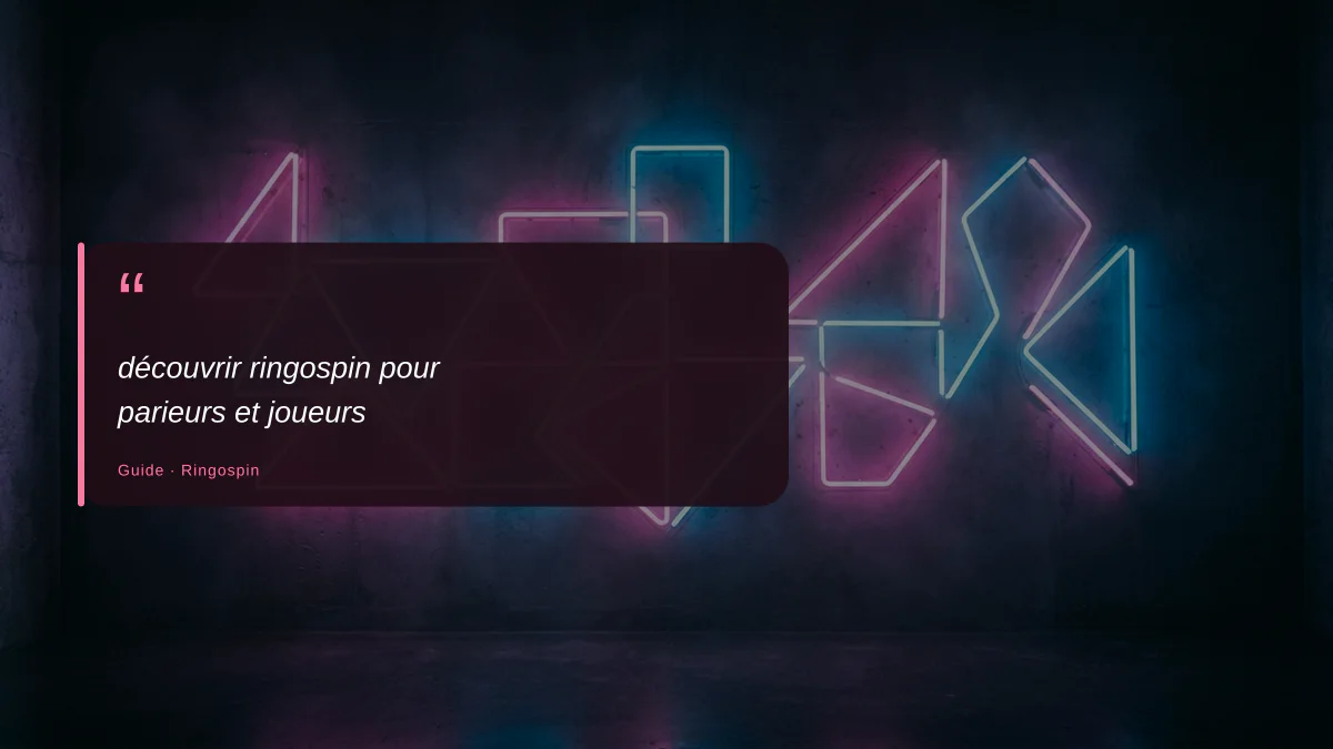découvrir ringospin pour parieurs et joueurs
