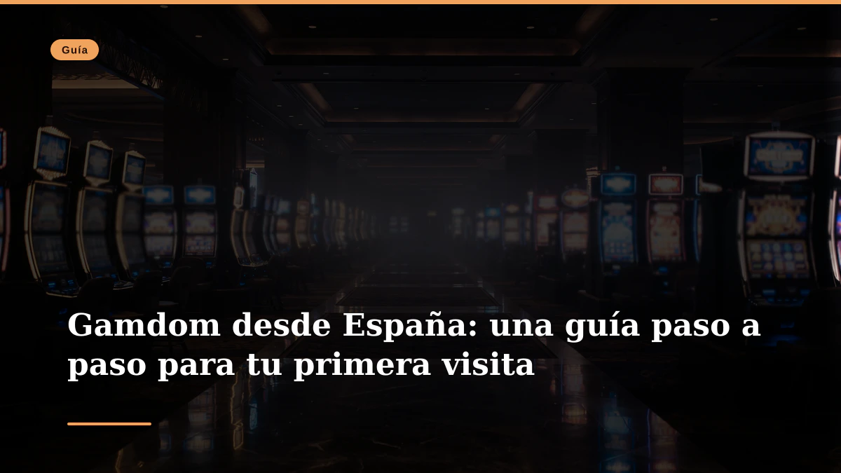 Gamdom desde España: una guía paso a paso para tu primera visita
