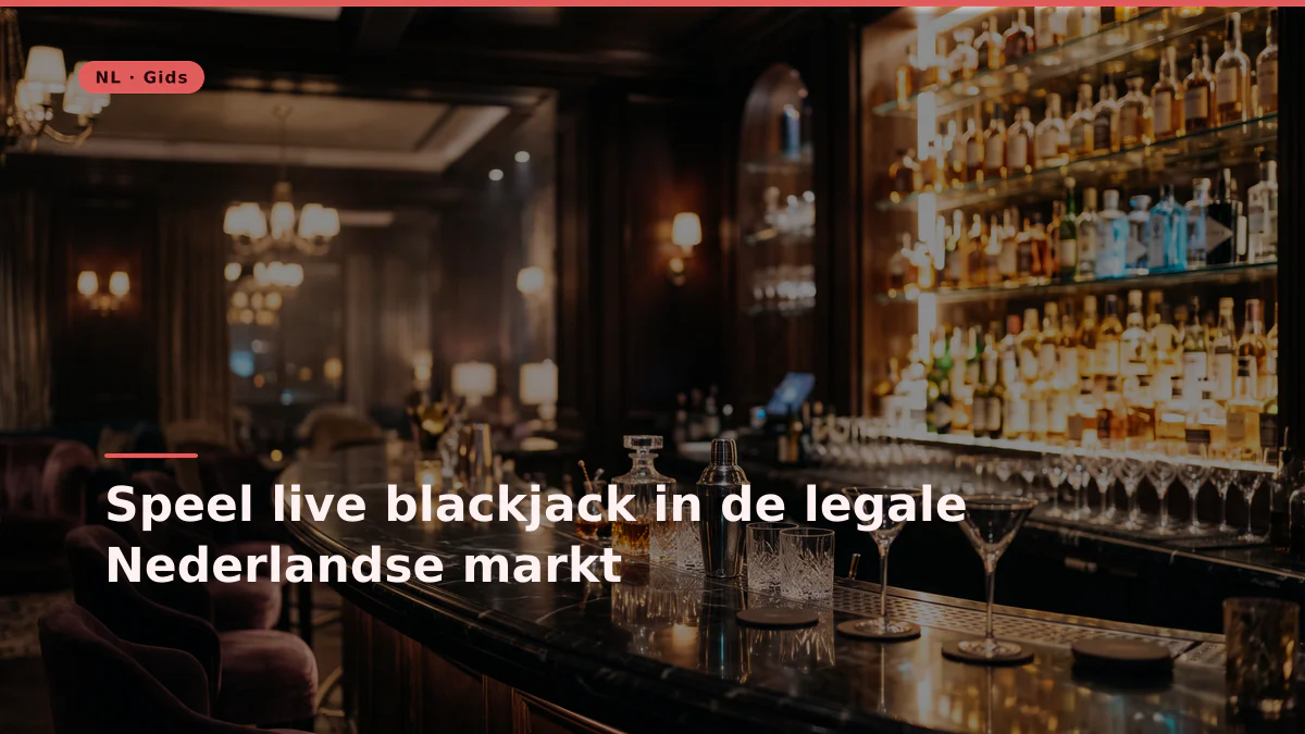 Speel live blackjack in de legale Nederlandse markt