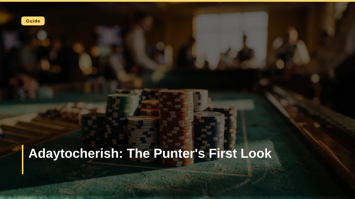 Adaytocherish: The Punter's First Look