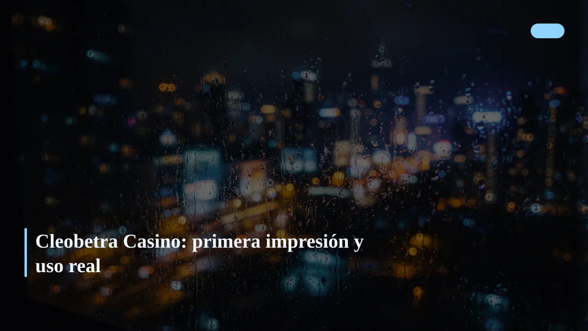 Cleobetra Casino: primera impresión y uso real
