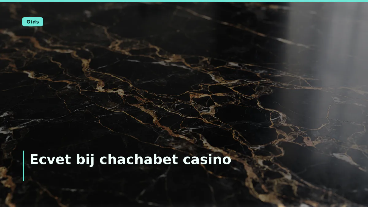 Ecvet bij chachabet casino