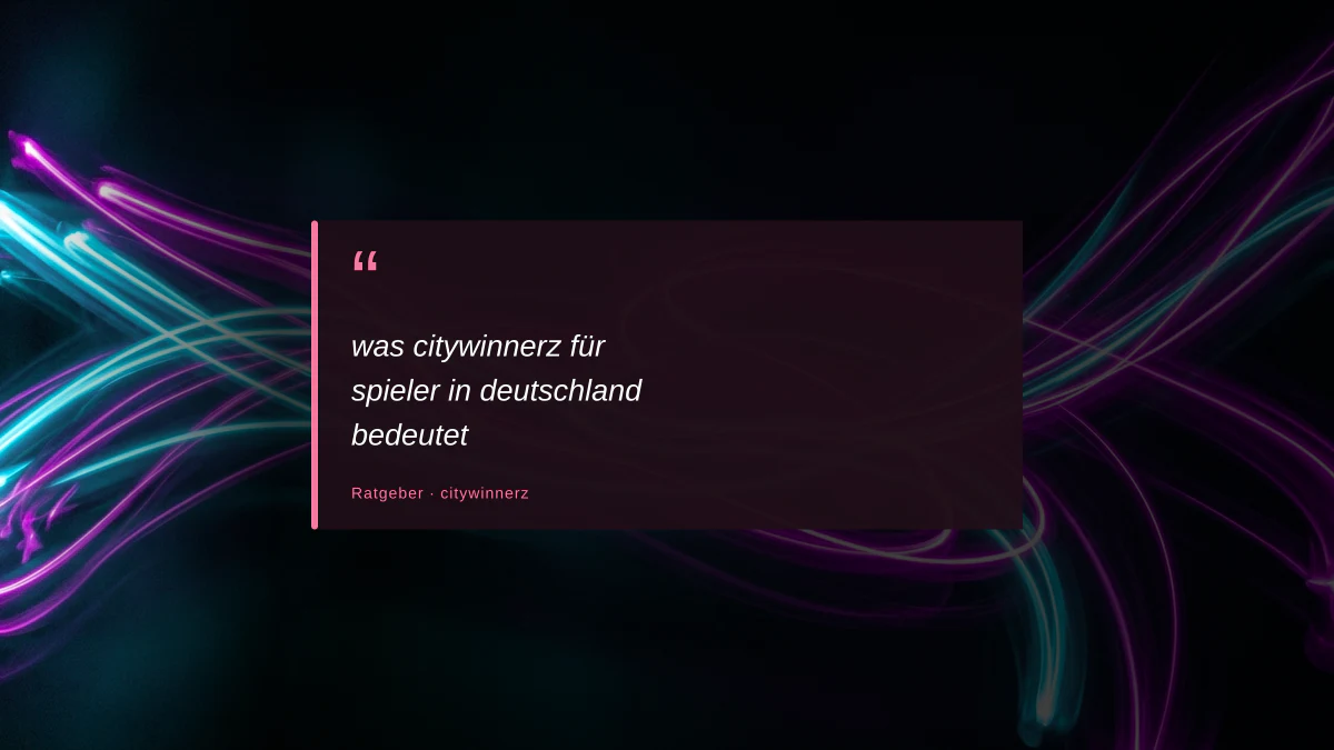 was citywinnerz für spieler in deutschland bedeutet