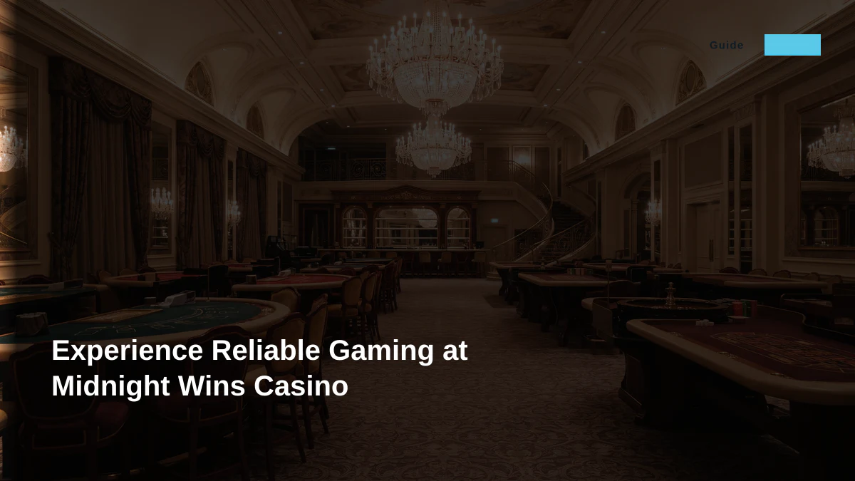 Experience Reliable Gaming at Midnight Wins Casino