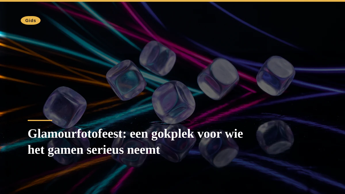 Glamourfotofeest: een gokplek voor wie het gamen serieus neemt