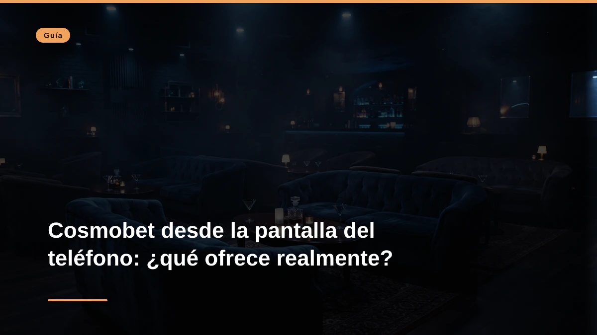Cosmobet desde la pantalla del teléfono: ¿qué ofrece realmente?