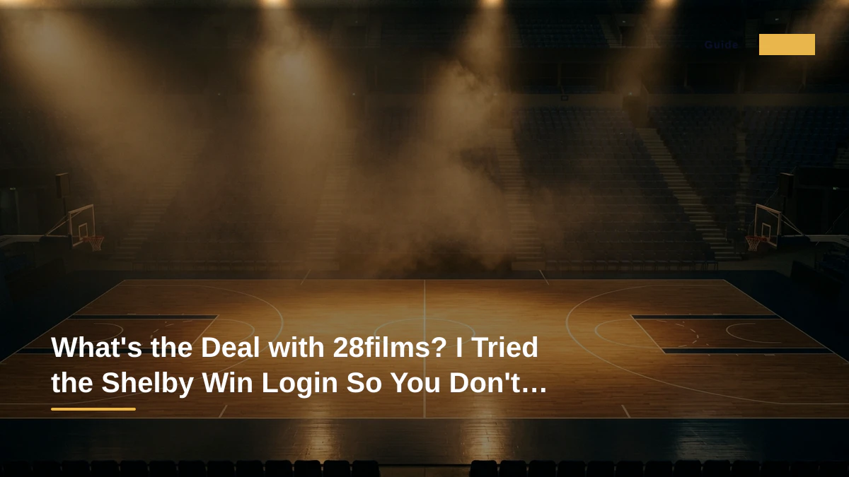What's the Deal with 28films? I Tried the Shelby Win Login So You Don't Have To