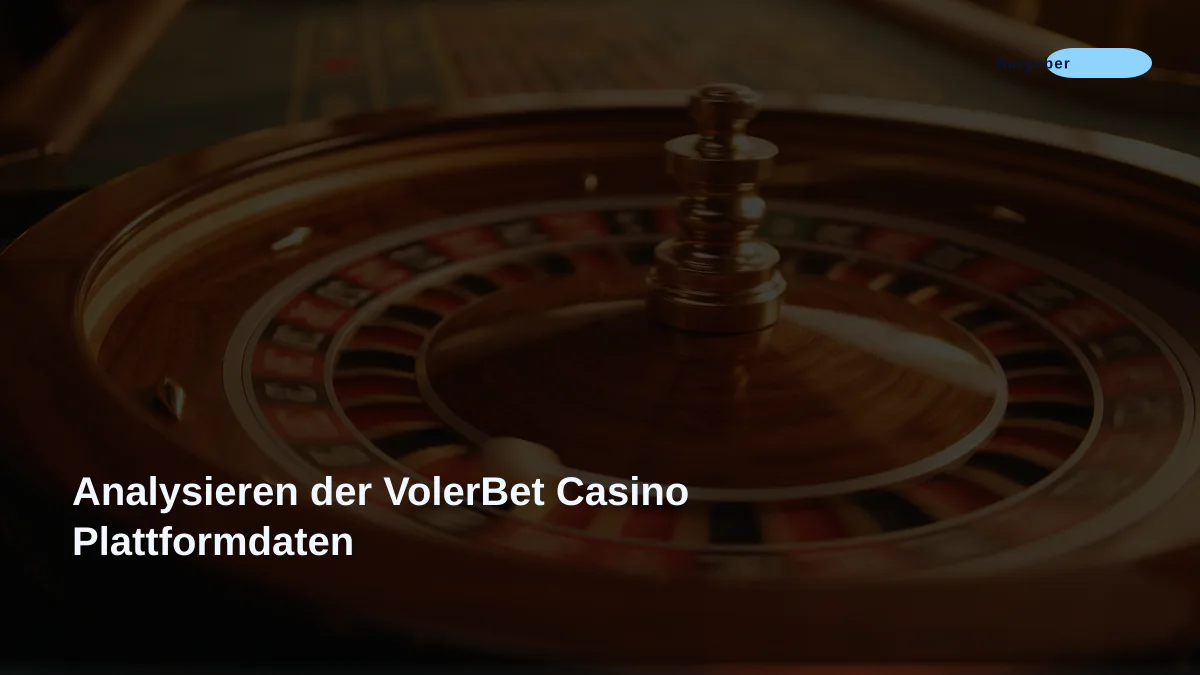 Analysieren der VolerBet Casino Plattformdaten