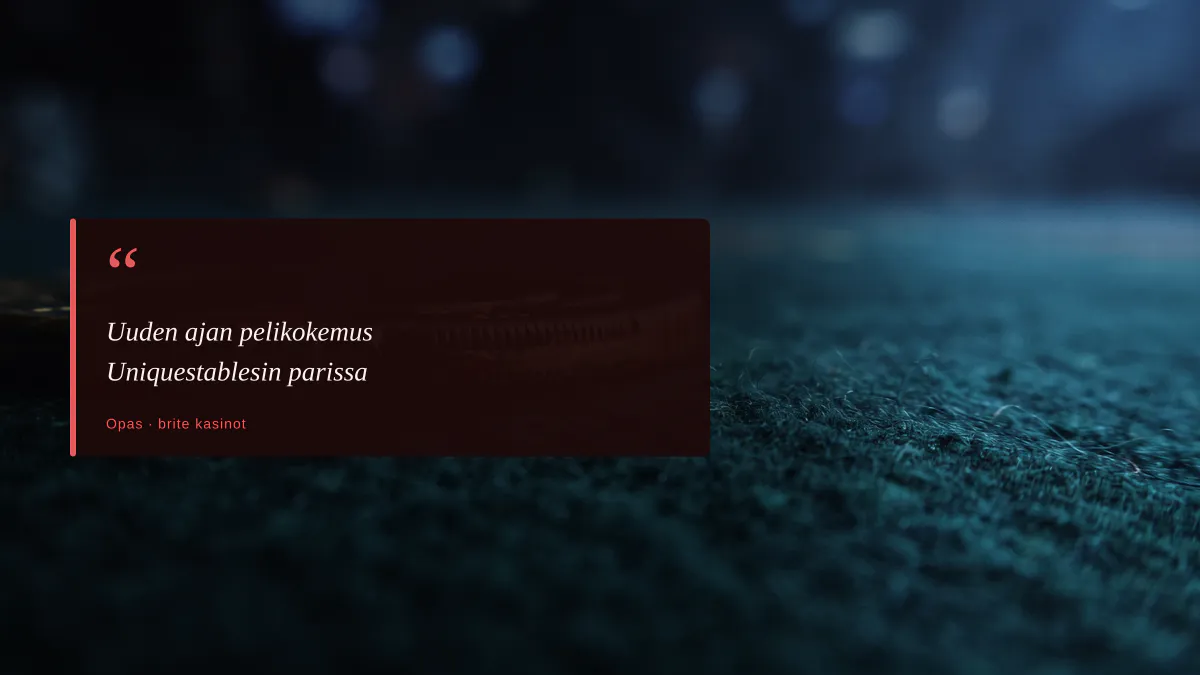 Uuden ajan pelikokemus Uniquestablesin parissa