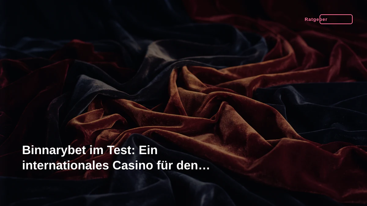 Binnarybet im Test: Ein internationales Casino für den deutschen Markt?