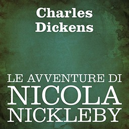Charles Dickens – Le avventure di Nicola Nickleby (2010) (mp3 – 128 kbps)