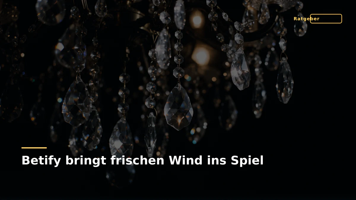 Betify bringt frischen Wind ins Spiel