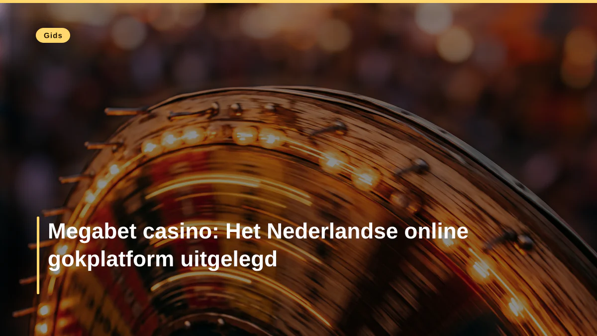 Megabet casino: Het Nederlandse online gokplatform uitgelegd
